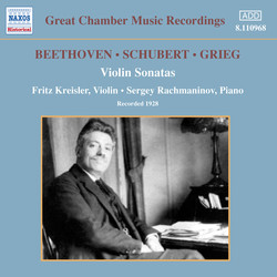 Beethoven / Schubert / Grieg: Violin Sonatas (Kreisler / Rachmaninov) (1928)