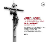 Haydn: Die sieben letzten Worte unseres Erlösers am Kreuze - Mozart: Quartett KV 370