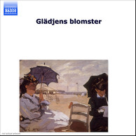 Swedish Choral Favourites, Vol. 1 - Glädjens Blomster