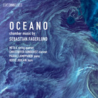 Oceano - Chamber Music by Sebastian Fagerlund