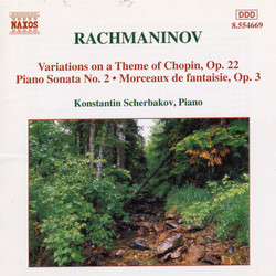 Rachmaninov: Piano Sonata No. 2 / Variations On A Theme of Chopin / Morceaux De Fantaisie, Op. 3