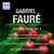 Faure: Complete Songs, Vol. 4