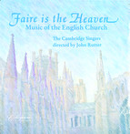Faire Is The Heaven - Music Of The English Church