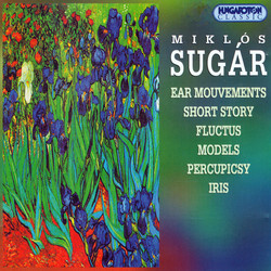 Sugar, M.: Ear Movements / Short Story / Fluctus / Models / Percupicsy / Iris