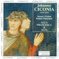 Ciconia, J.: Motets, Virelais, Ballate, Madrigals