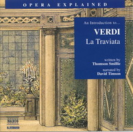 Opera Explained: Verdi - La Traviata