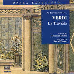 Opera Explained: Verdi - La Traviata