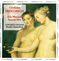Frescobaldi, G.A.: Arie Musicali Per Cantarsi, Book 2