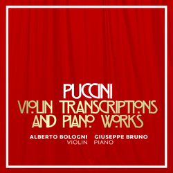 Puccini: Violin Transcriptions and Piano Works