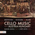 Cello Music from Austria-Hungary
