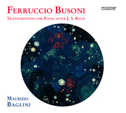 Busoni: Transcriptions for Piano after J.S. Bach, Vol. 2