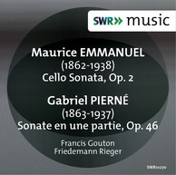 Emmanuel: Cello Sonata, Op. 2 - Pierné: Sonate en une partie in F-Sharp Minor, Op. 46