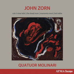John Zorn: Cat O'Nine Tails, The Dead Man, Memento Mori & Kol Nidre