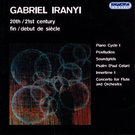 Iranyi: Piano Cycle I / 3 Postludes for Piano / Concerto for Flute and Orchestra of 24 Flutes
