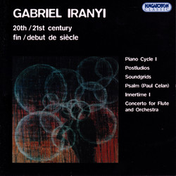 Iranyi: Piano Cycle I / 3 Postludes for Piano / Concerto for Flute and Orchestra of 24 Flutes
