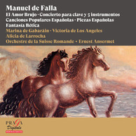 Manuel de Falla: El Amor Brujo, Concierto para clave y 5 instrumentos, Canciones Populares Españolas, Piezas Españolas, Fantasía Bética