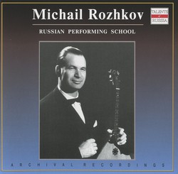 Russian Performing School: Mikhail Rozhkov (1959-1990)