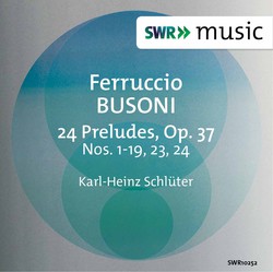 Busoni: 24 Preludes, Op. 37, BV. 181