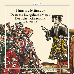Thomas Müntzer: Deutsche Evangelische Messe & Deutsches Kirchenamt