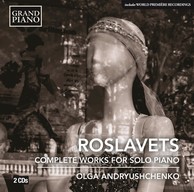 Roslavets: Complete Piano Works
