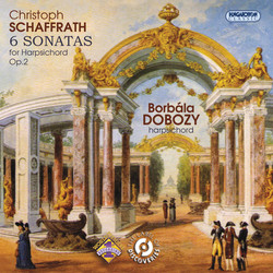 Schaffrath, C.: Harpsichord Sonatas, Op. 2, Nos. 1-6