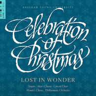 Celebration of Christmas: Lost in Wonder (Live at BYU)