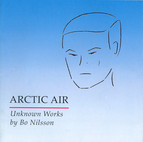 Nilsson, B: Arctic Air / Deja Vu / 2 Stücke / Frequenzen / Zeitpunkte / Doppelspiel / Plexus