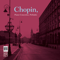 Chopin: Piano Concertos, Preludes