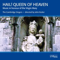 Hail! Queen of Heaven - Music in Honour of the Virgin Mary