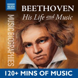 Beethoven: His Life In Music