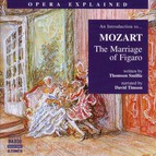 Opera Explained: Mozart - The Marriage of Figaro