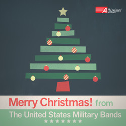Merry Christmas! From The United States Military Bands