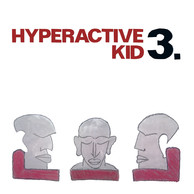Hyperactive Kid: 3