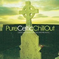 Pure Celtic Chill Out