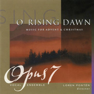 O Rising Dawn: Music for Advent & Christmas