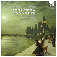 Vaughan Williams: A London Symphony; Serenade to Music