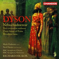 Dyson: Nebuchadnezzar / Woodland Suite / 3 Songs of Praise