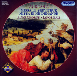 Agricola: Missa Le Serviteur / Missa Je Ne Demande