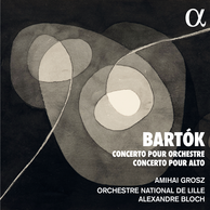 Bartók: Concerto pour orchestre - Concerto pour alto
