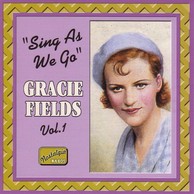 Fields, Gracie: Sing As We Go (1930-1940)