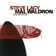 Lacy, Steve / Waldron, Mal: Live in Berlin