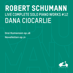 R. Schumann: Complete Solo Piano Works, Vol. 11 - Drei Romanzen, Op. 28 & Novelletten, Op. 21