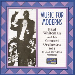 Whiteman, Paul: Music for Moderns (1927-1928)