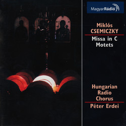 Csemiczky: Mass in C Major / Motets