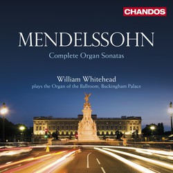 Mendelssohn, Felix: Organ Sonatas (Complete)
