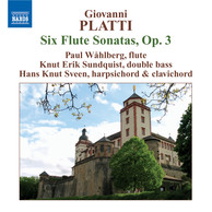 Platti: 6 Flute Sonatas, Op. 3