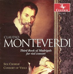 Monteverdi, C.: Madrigals for Viol Consort, Book 3 (Sex Chordae Consort of Viols, Dorenburg)