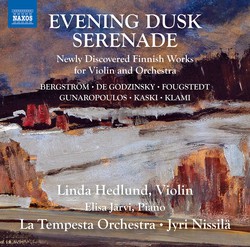 Evening Dusk Serenade: Newly Discovered Finnish Works for Violin & Orchestra