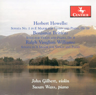 Howells, H.: Violin Sonata No. 1 / Britten, B.: Suite for Violin and Piano, Op. 6 / Vaughan Williams, R.: Violin Sonata in A Minor