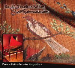 Bach's Teacher Böhm & Improvisation